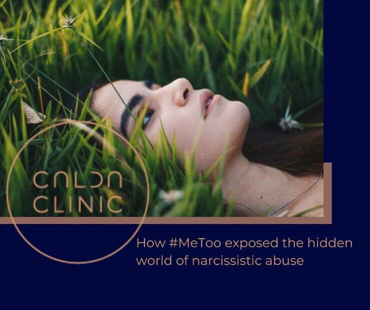 How #MeToo exposed the hidden world of narcissistic abuse - CALDA Clinic