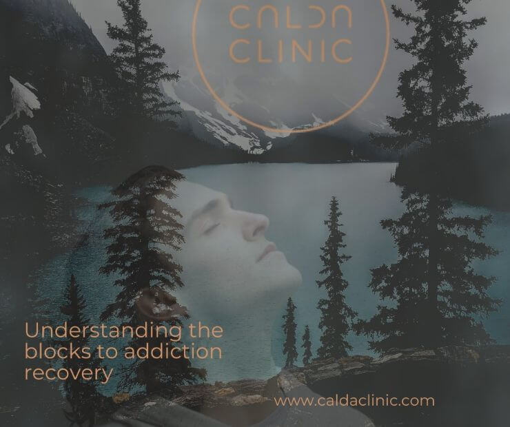 Understanding the blocks to addiction recovery - CALDA Clinic